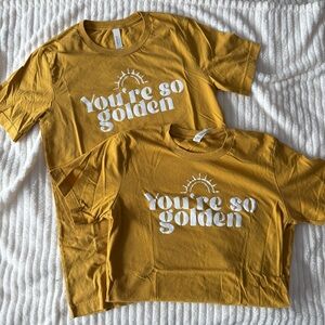 “You’re so golden” Shirt